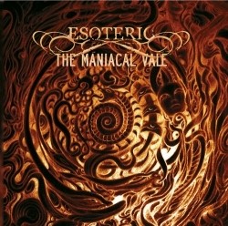 ESOTERIC - Maniacal vale